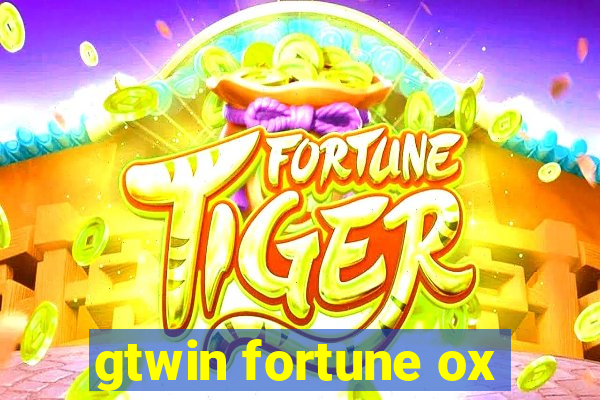 gtwin fortune ox